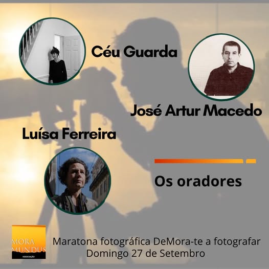 2ª Edição Maratona Fotográfica DeMora-te a fotografar –&nbsp;ORADORES